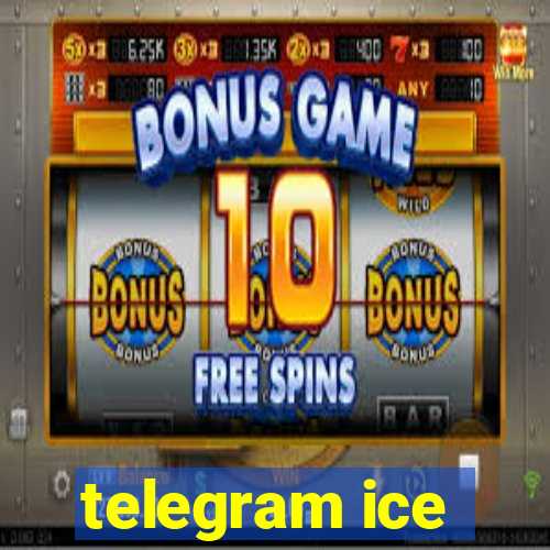 telegram ice